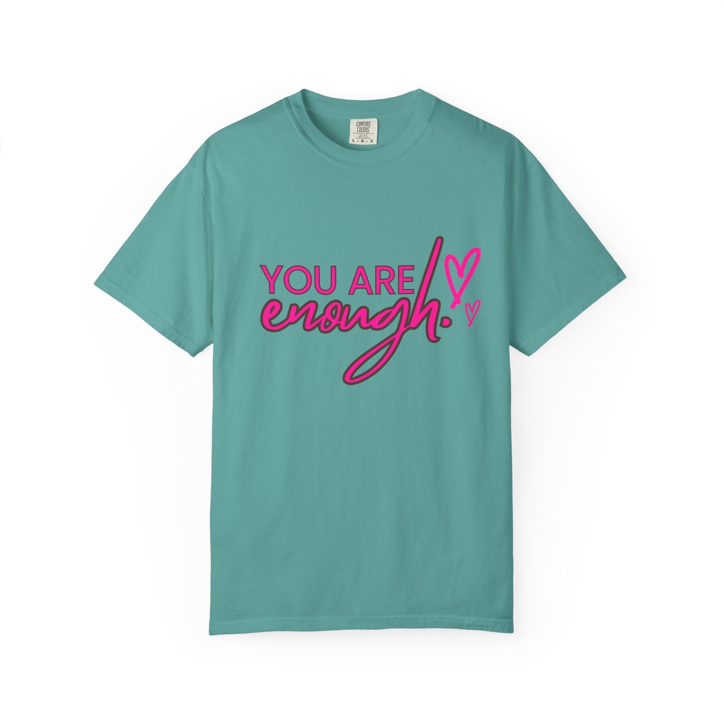 You Are Enough Unisex T-Shirt, Inspirational Tee, Self-Love Shirt, Gift for Her, Motivational Fashion