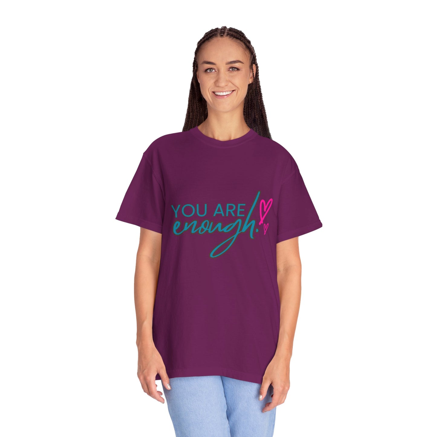 Empowering Unisex Garment-Dyed T-shirt - You Are Enough, Inspirational Tee, Self-Care Gift, Motivational Apparel, Uplifting Fashion