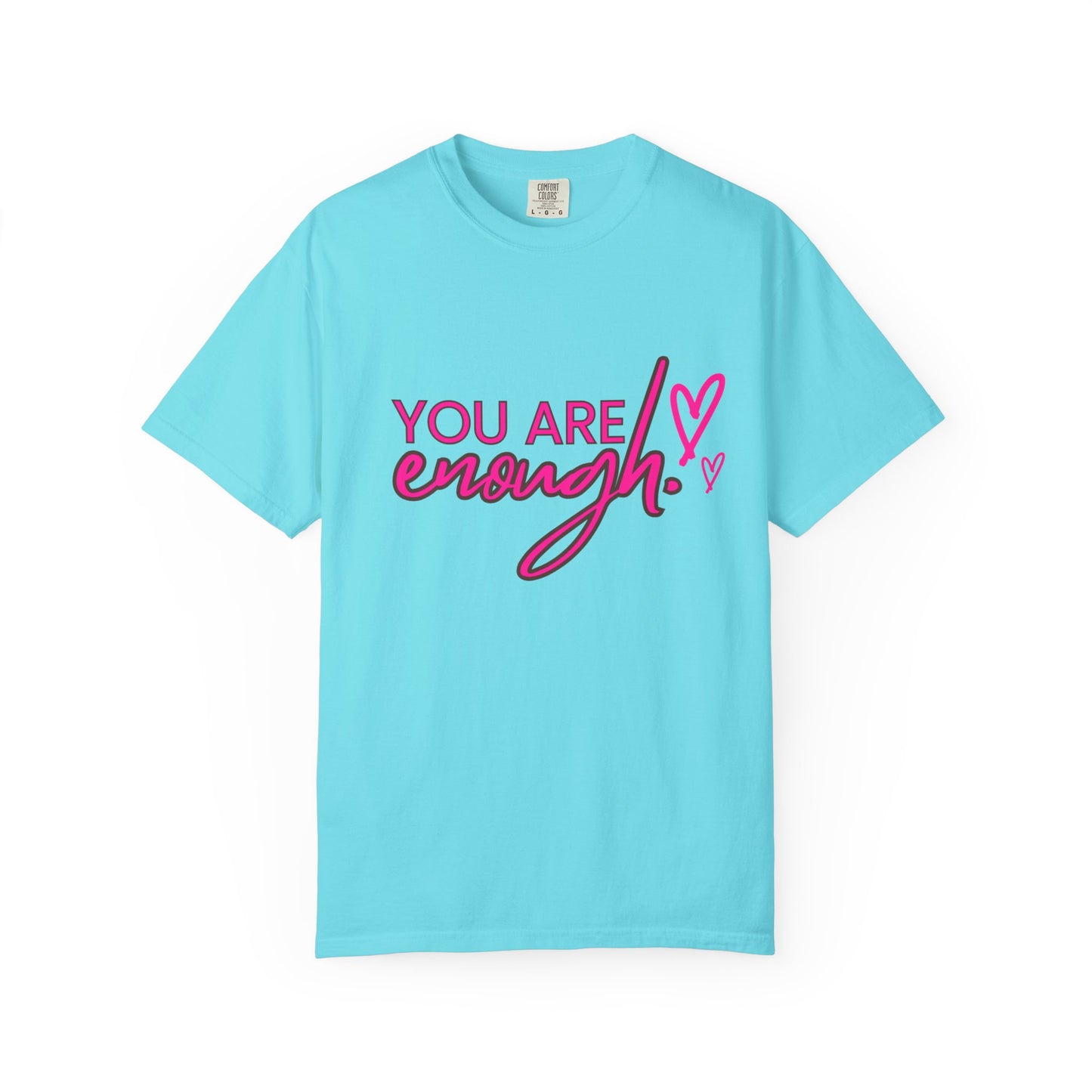 You Are Enough Unisex T-Shirt, Inspirational Tee, Self-Love Shirt, Gift for Her, Motivational Fashion