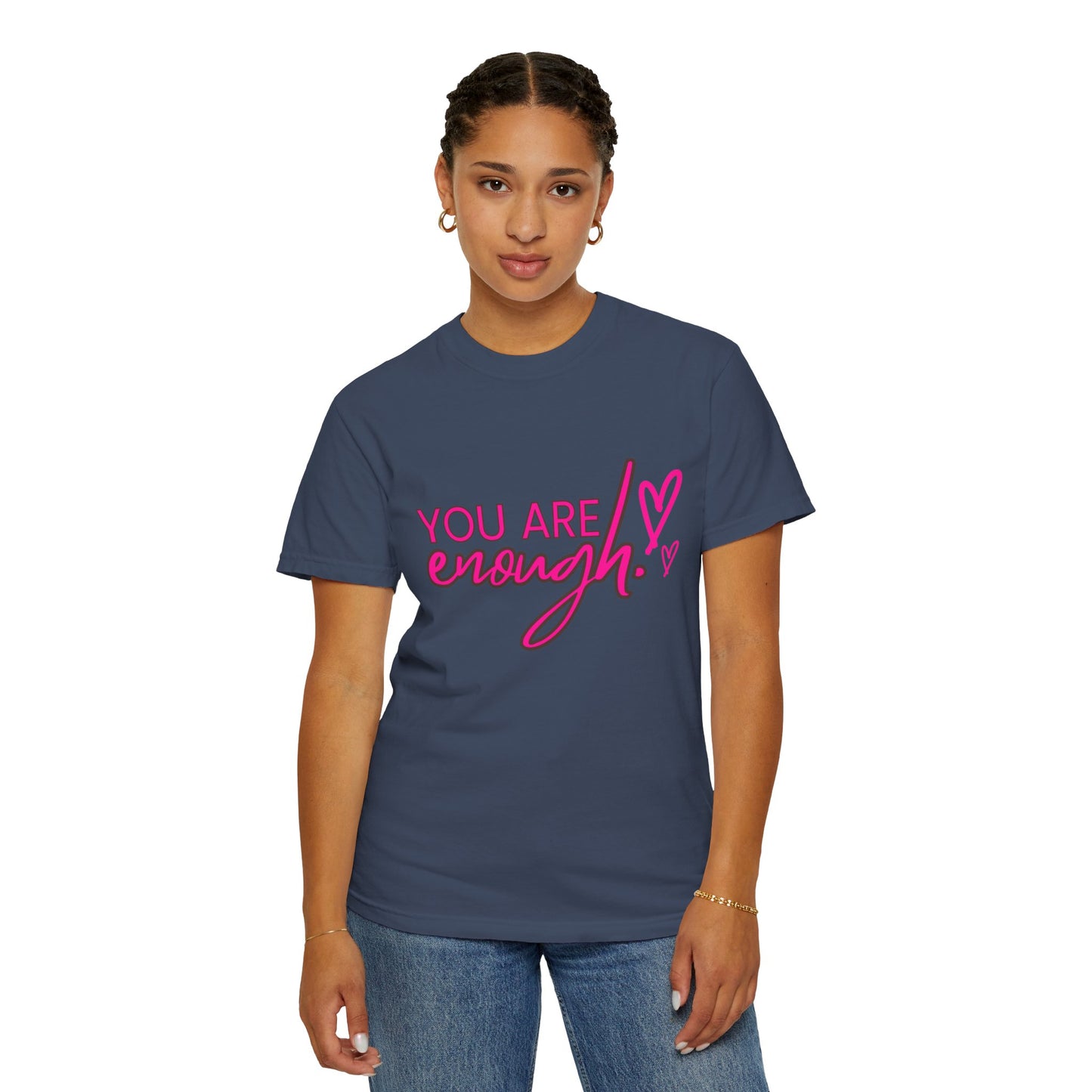 You Are Enough Unisex T-Shirt, Inspirational Tee, Self-Love Shirt, Gift for Her, Motivational Fashion