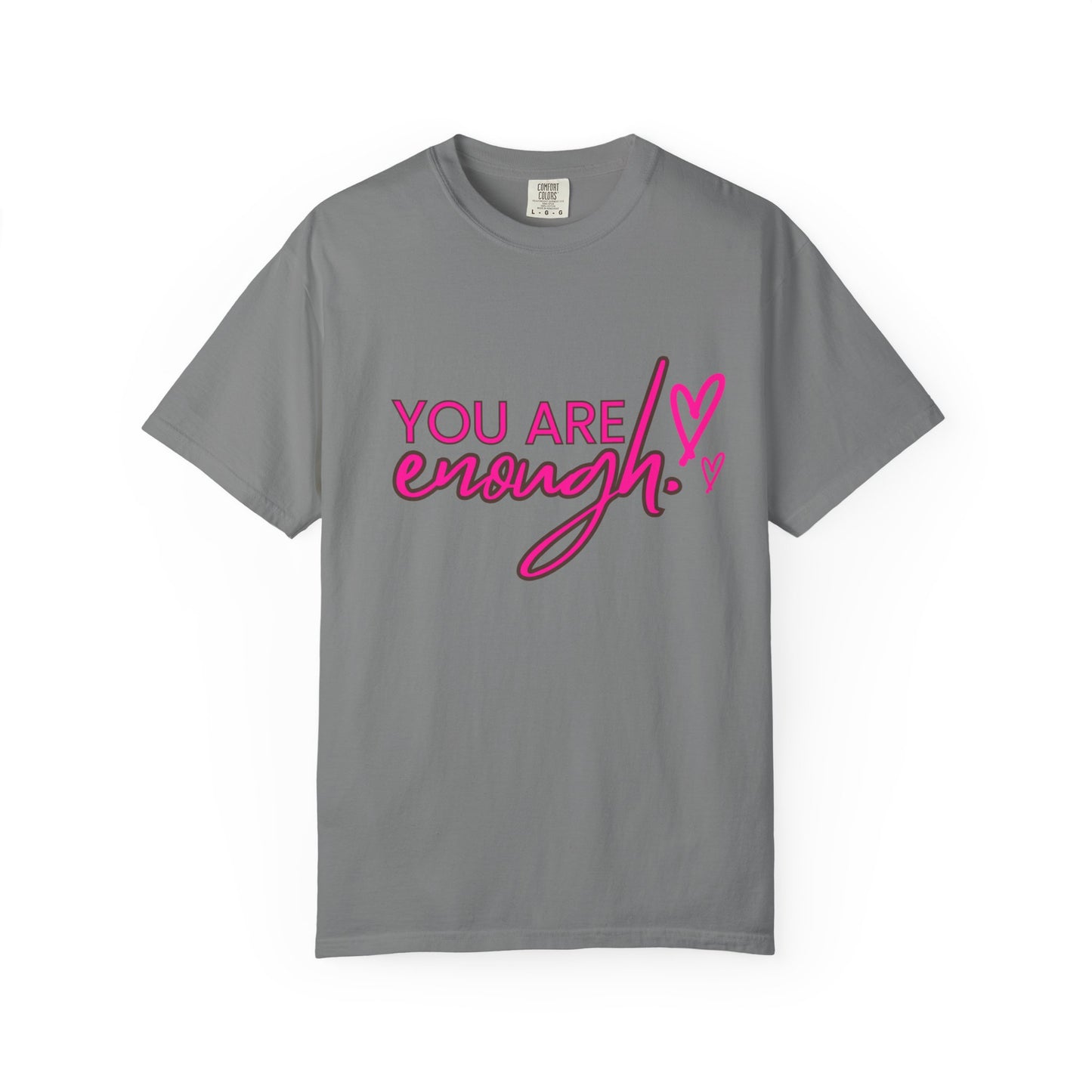 You Are Enough Unisex T-Shirt, Inspirational Tee, Self-Love Shirt, Gift for Her, Motivational Fashion