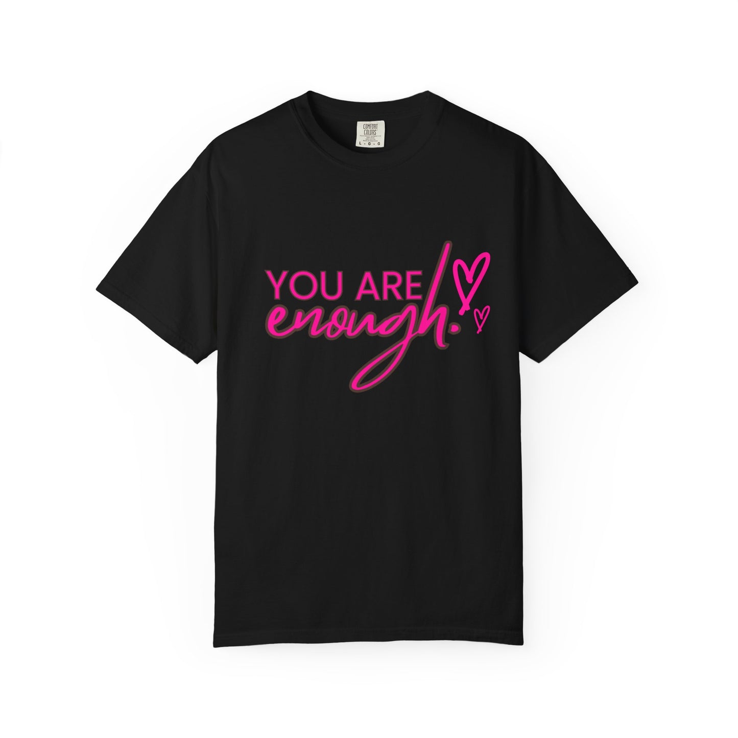You Are Enough Unisex T-Shirt, Inspirational Tee, Self-Love Shirt, Gift for Her, Motivational Fashion