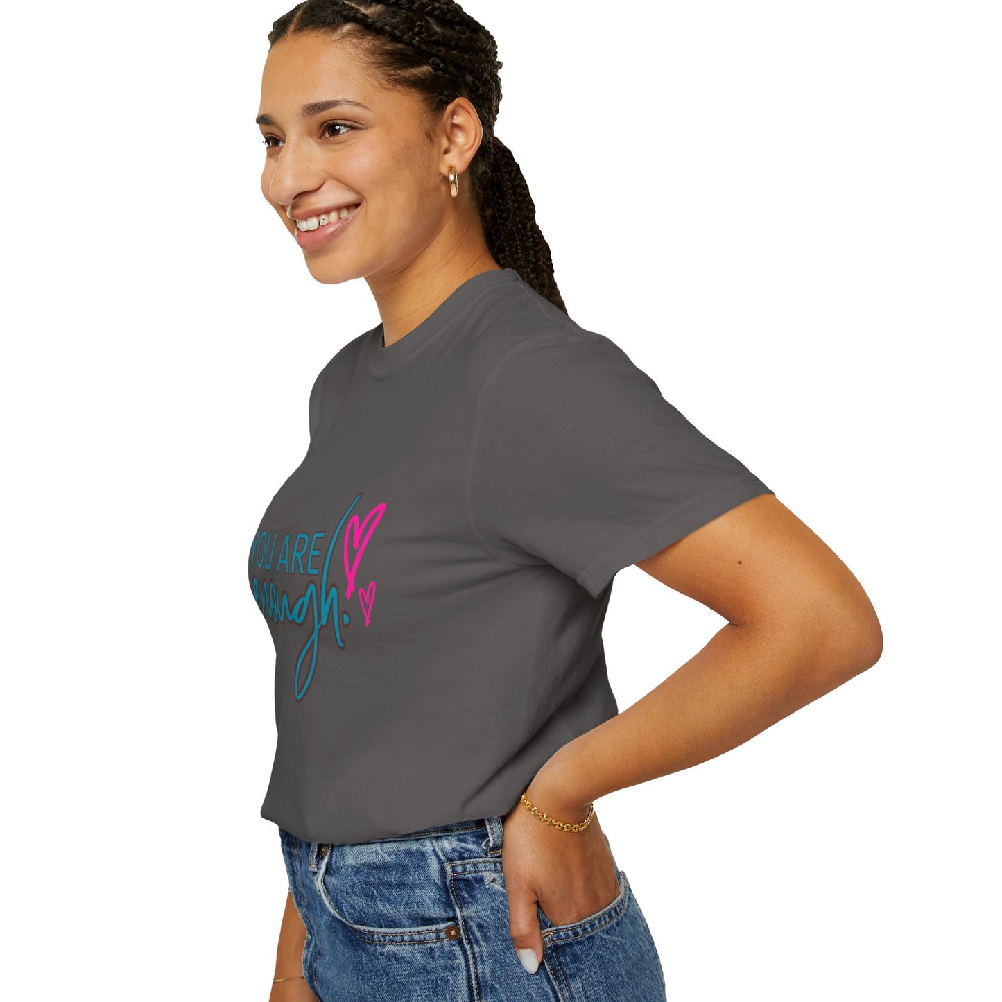 Empowering Unisex Garment-Dyed T-shirt - You Are Enough, Inspirational Tee, Self-Care Gift, Motivational Apparel, Uplifting Fashion