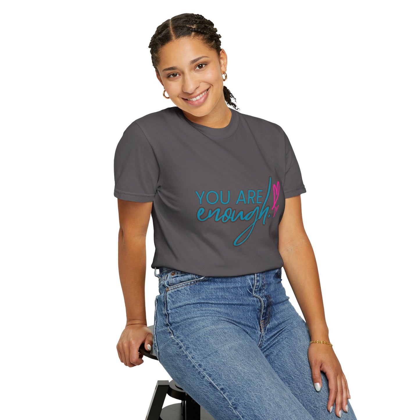 Empowering Unisex Garment-Dyed T-shirt - You Are Enough, Inspirational Tee, Self-Care Gift, Motivational Apparel, Uplifting Fashion