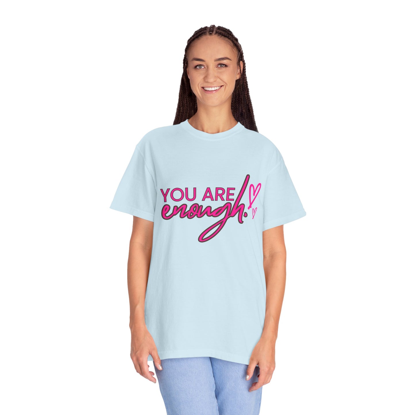 You Are Enough Unisex T-Shirt, Inspirational Tee, Self-Love Shirt, Gift for Her, Motivational Fashion