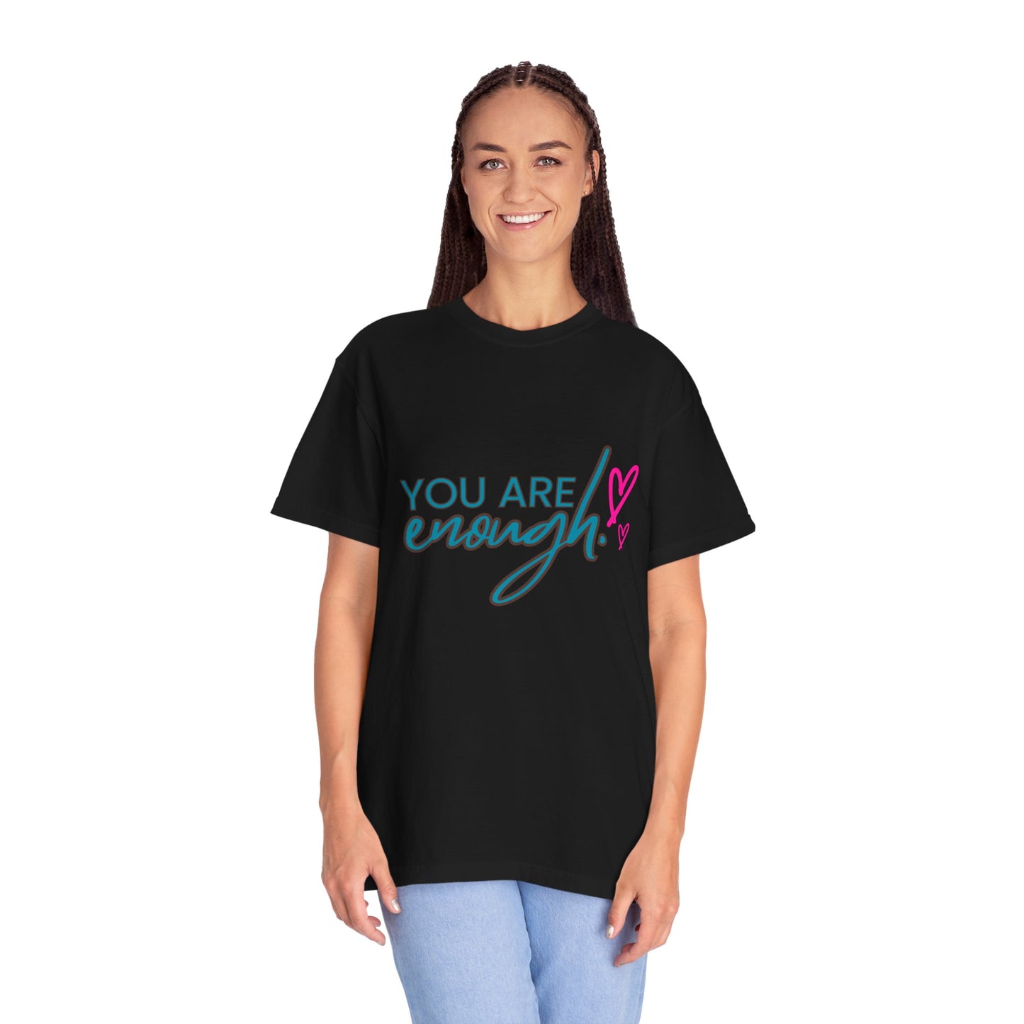 Empowering Unisex Garment-Dyed T-shirt - You Are Enough, Inspirational Tee, Self-Care Gift, Motivational Apparel, Uplifting Fashion