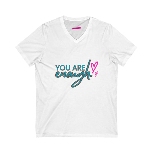 Empowering V-Neck Tee - You Are Enough, Inspirational Shirt, Self-Love Apparel, Gift for Her, Positive Message T-Shirt, Motivational Fashion
