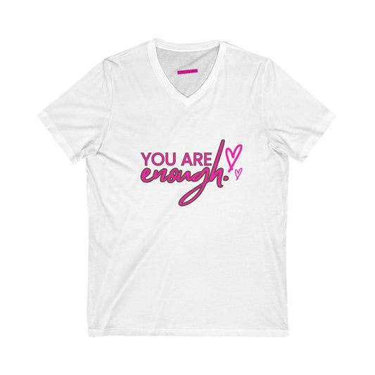 You Are Enough Unisex V-Neck Tee | Inspirational Shirt for Self-Love, Casual Wear, Gift for Friends, Positive Affirmation Tee
