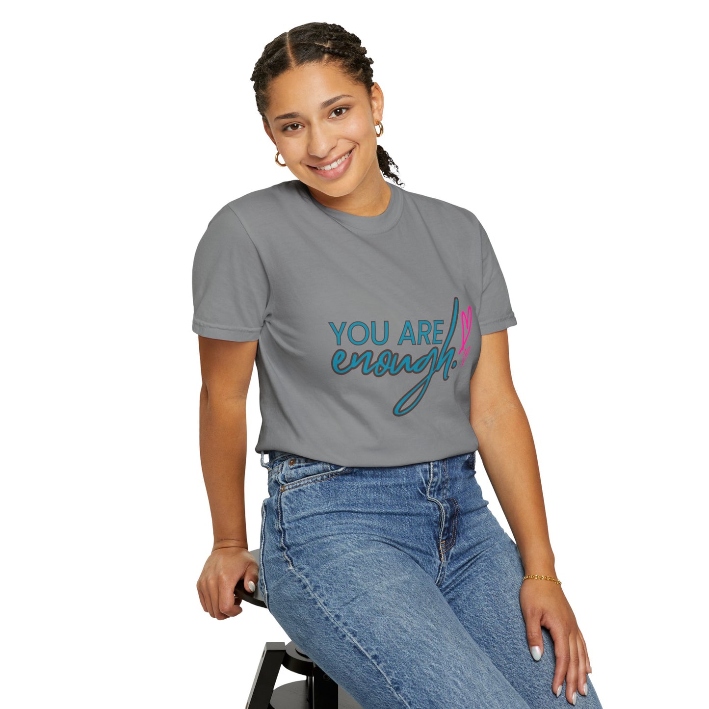 Empowering Unisex Garment-Dyed T-shirt - You Are Enough, Inspirational Tee, Self-Care Gift, Motivational Apparel, Uplifting Fashion