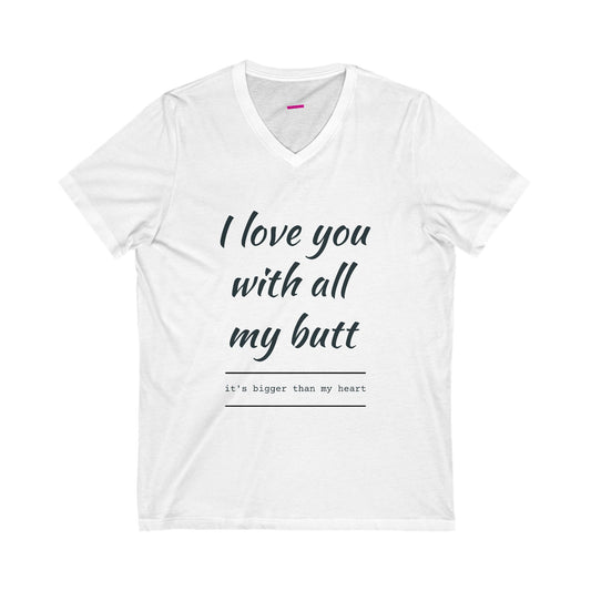 Unisex Love Quote V-Neck Tee - Perfect Gift for Valentine's Day, Anniversaries, or Fun Casual Wear, Romantic Tee, Cute Graphic Shirt