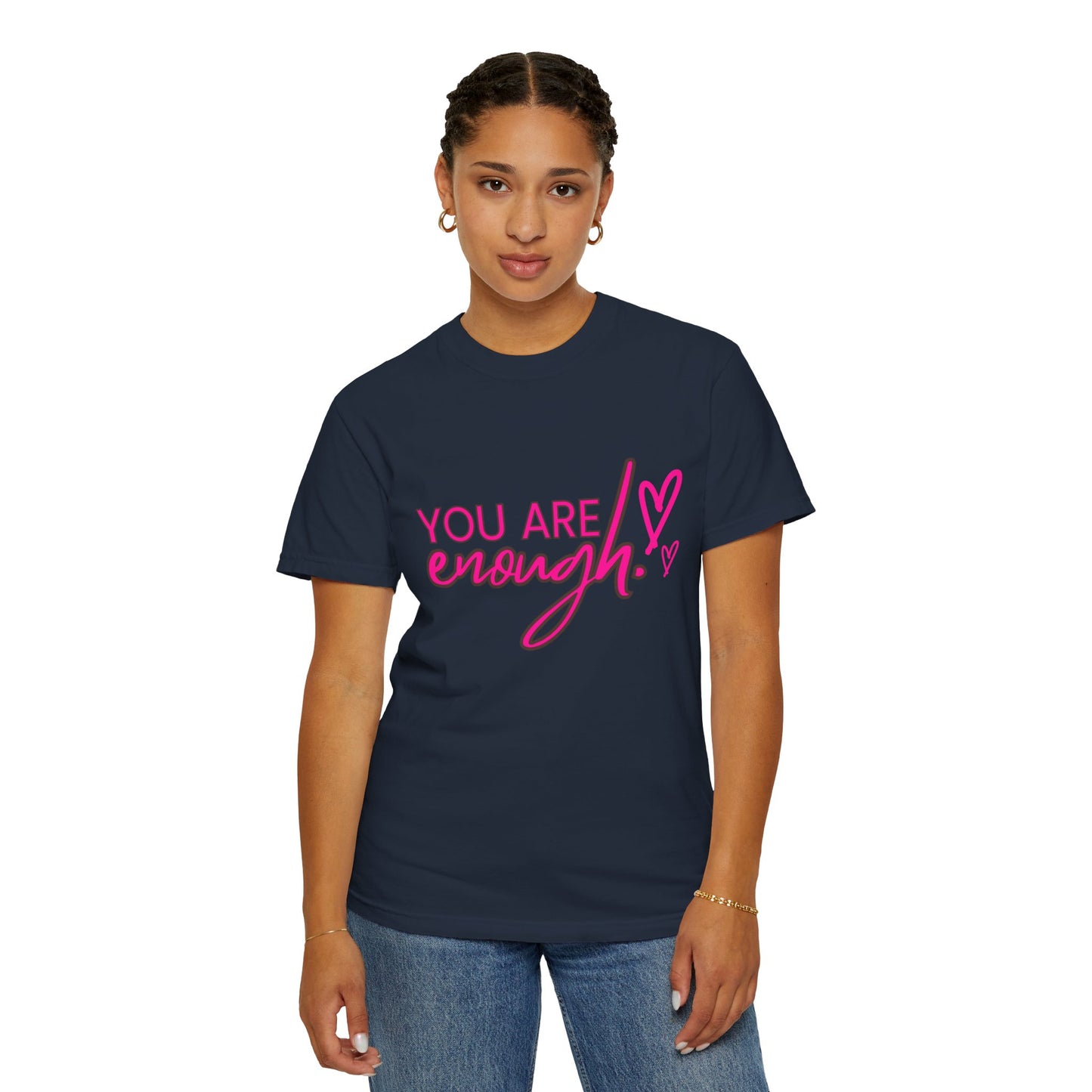 You Are Enough Unisex T-Shirt, Inspirational Tee, Self-Love Shirt, Gift for Her, Motivational Fashion