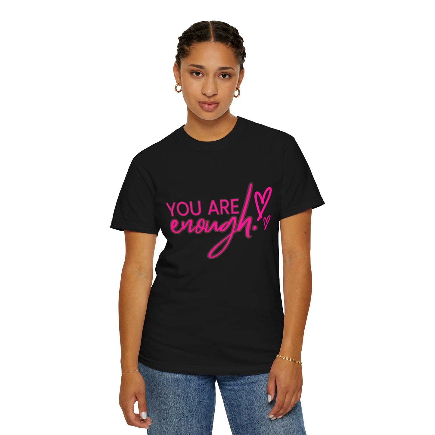 You Are Enough Unisex T-Shirt, Inspirational Tee, Self-Love Shirt, Gift for Her, Motivational Fashion